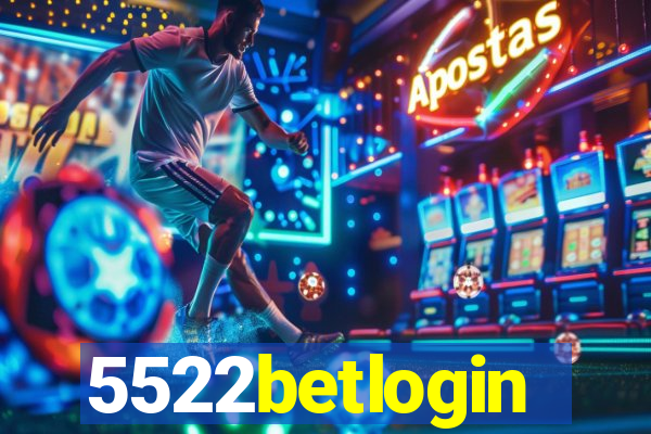5522betlogin