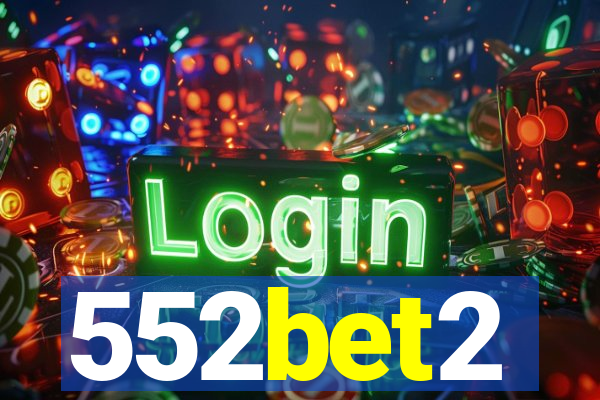 552bet2