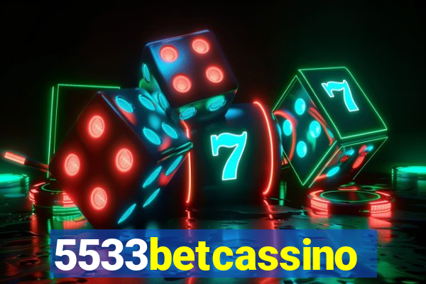 5533betcassino