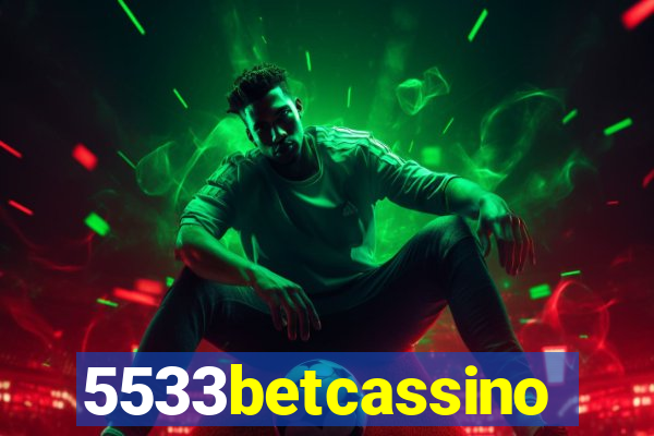 5533betcassino