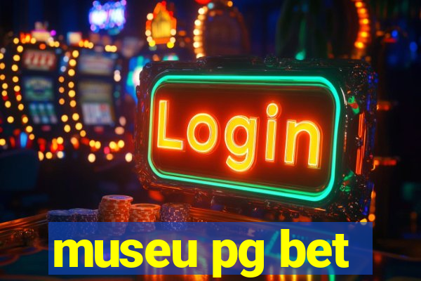 museu pg bet