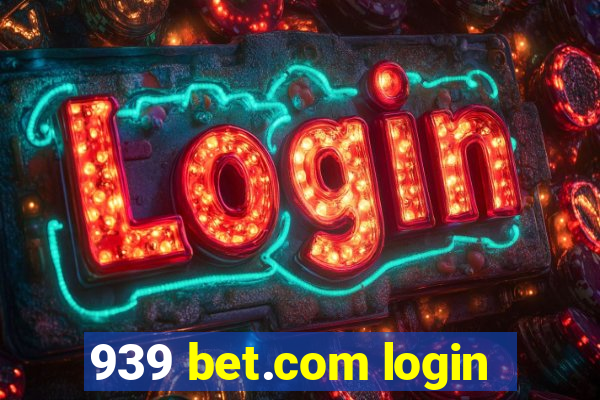 939 bet.com login