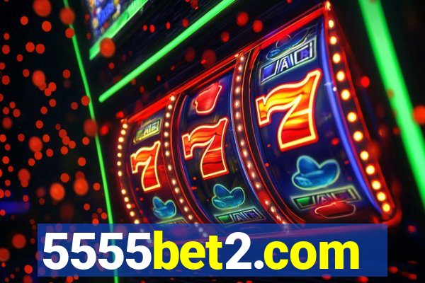 5555bet2.com