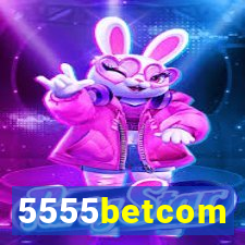 5555betcom