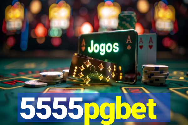 5555pgbet
