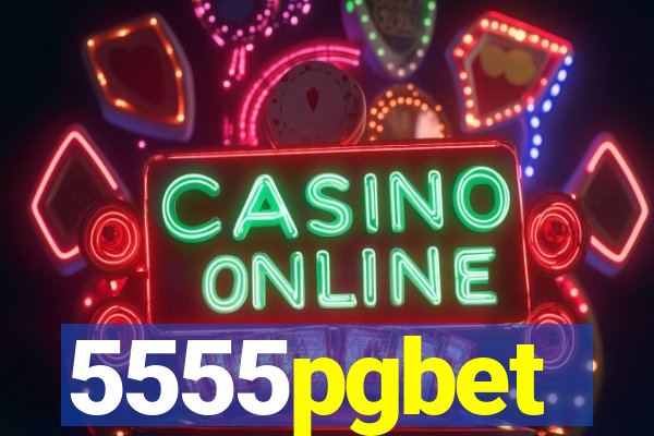 5555pgbet