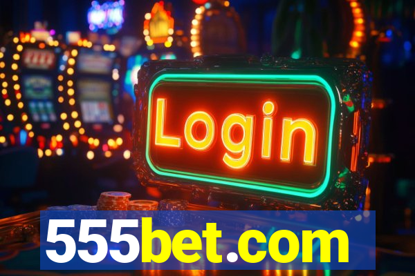555bet.com