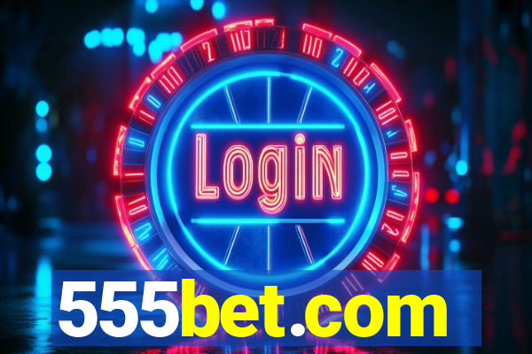555bet.com