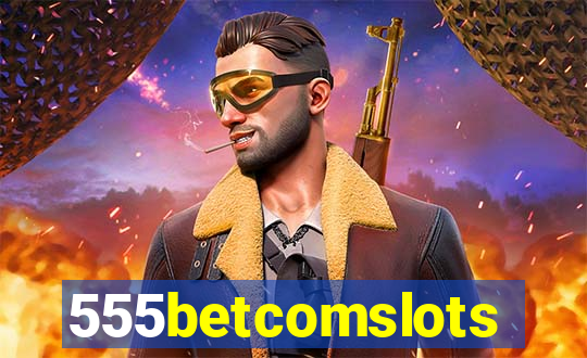 555betcomslots
