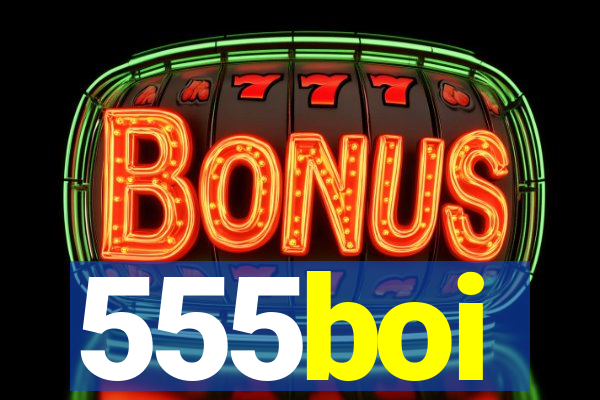 555boi