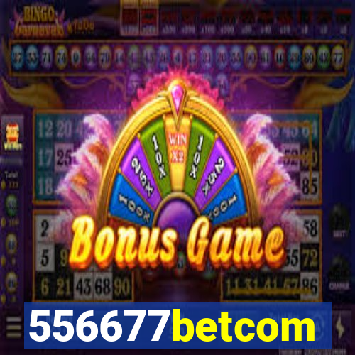 556677betcom