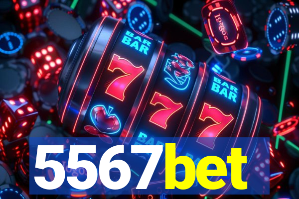 5567bet