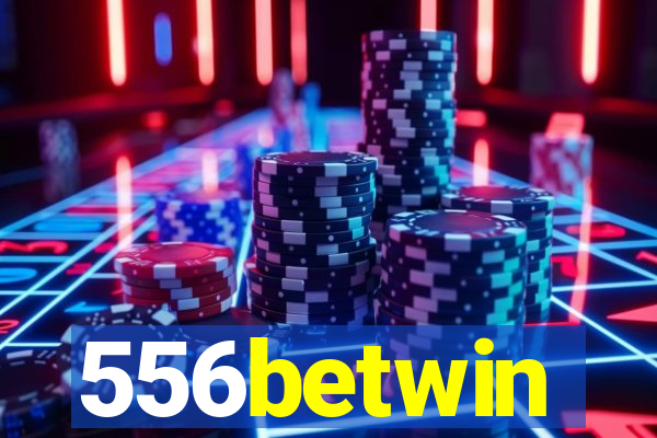 556betwin