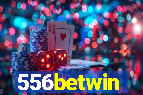556betwin