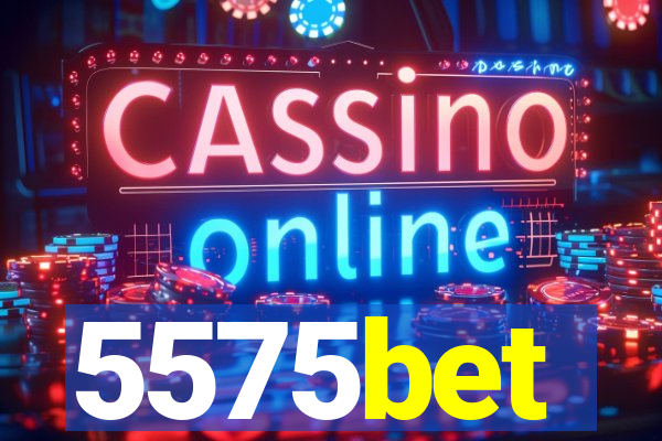 5575bet