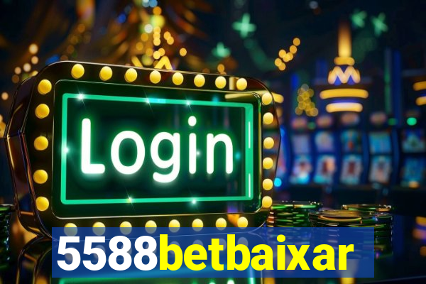 5588betbaixar