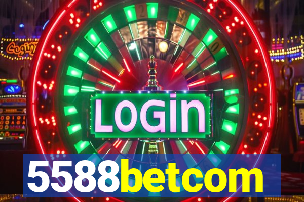 5588betcom