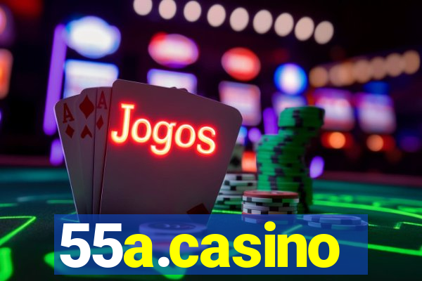 55a.casino