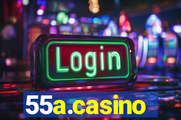 55a.casino