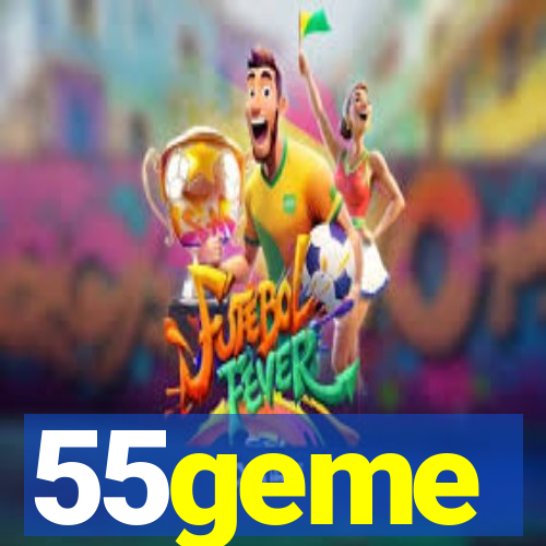 55geme