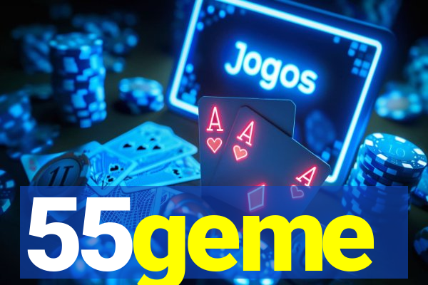 55geme