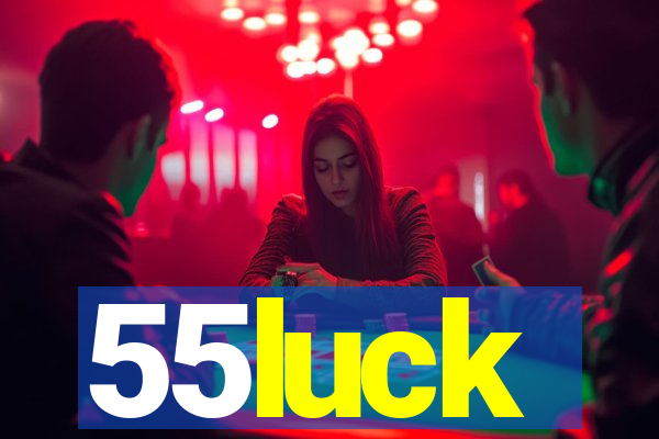 55luck