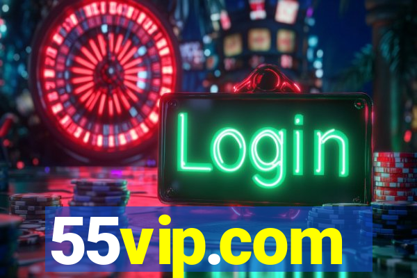 55vip.com