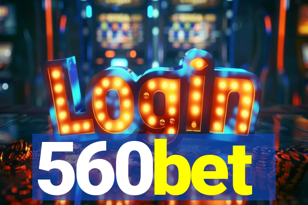 560bet