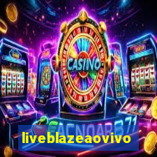 liveblazeaovivo