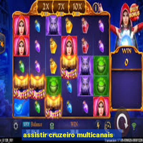 assistir cruzeiro multicanais