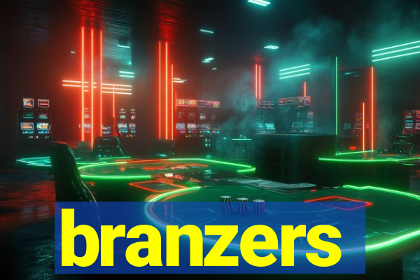 branzers