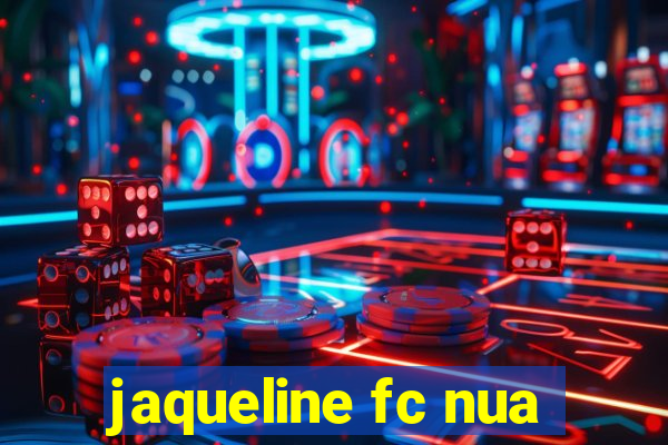 jaqueline fc nua
