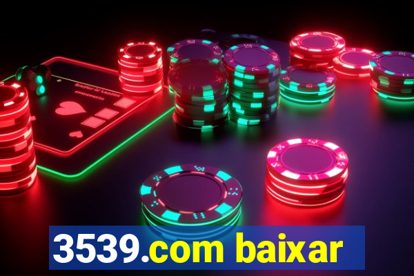 3539.com baixar