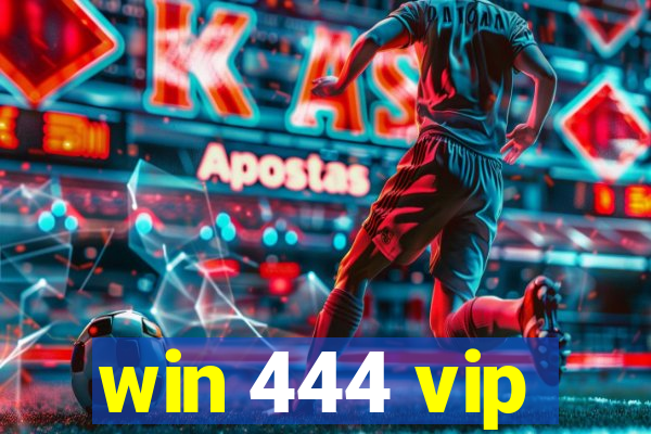 win 444 vip