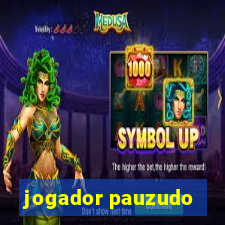jogador pauzudo