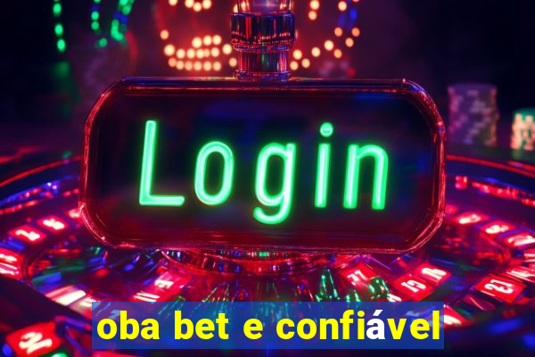 oba bet e confiável