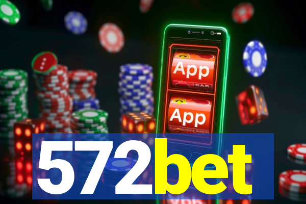 572bet