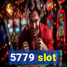 5779 slot