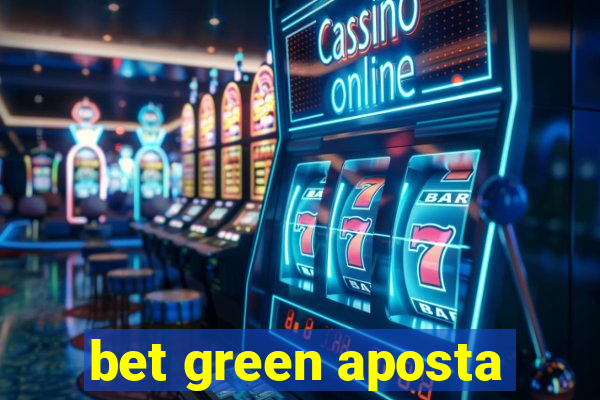 bet green aposta