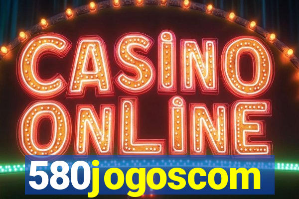 580jogoscom