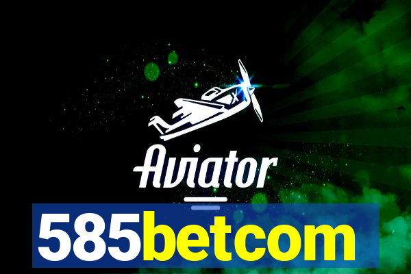 585betcom