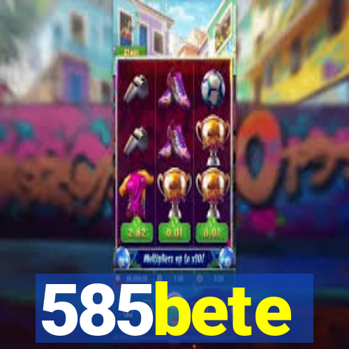 585bete