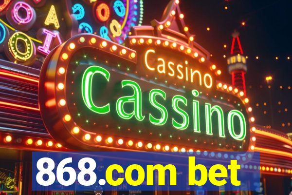 868.com bet
