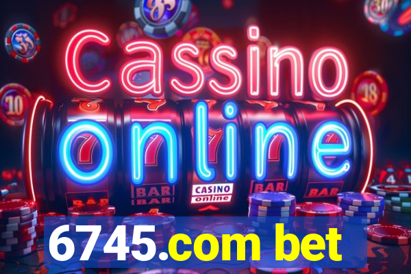 6745.com bet