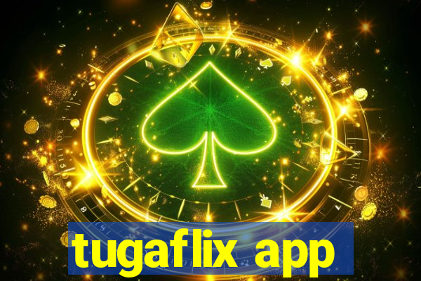 tugaflix app
