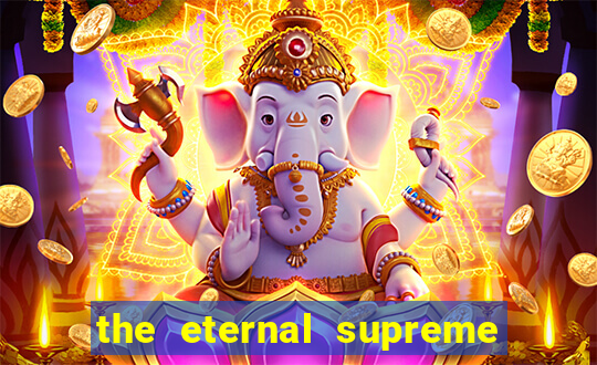 the eternal supreme 288 pt br