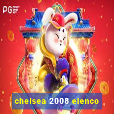 chelsea 2008 elenco