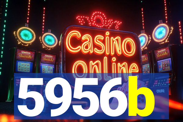 5956b