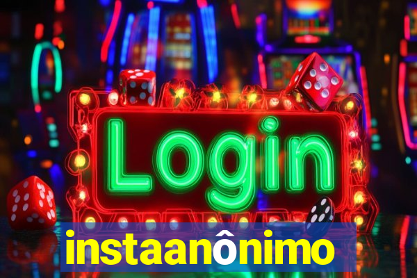 instaanônimo