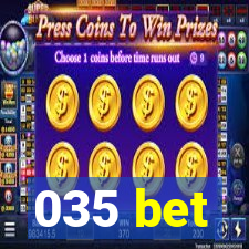 035 bet